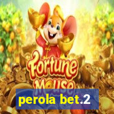 perola bet.2